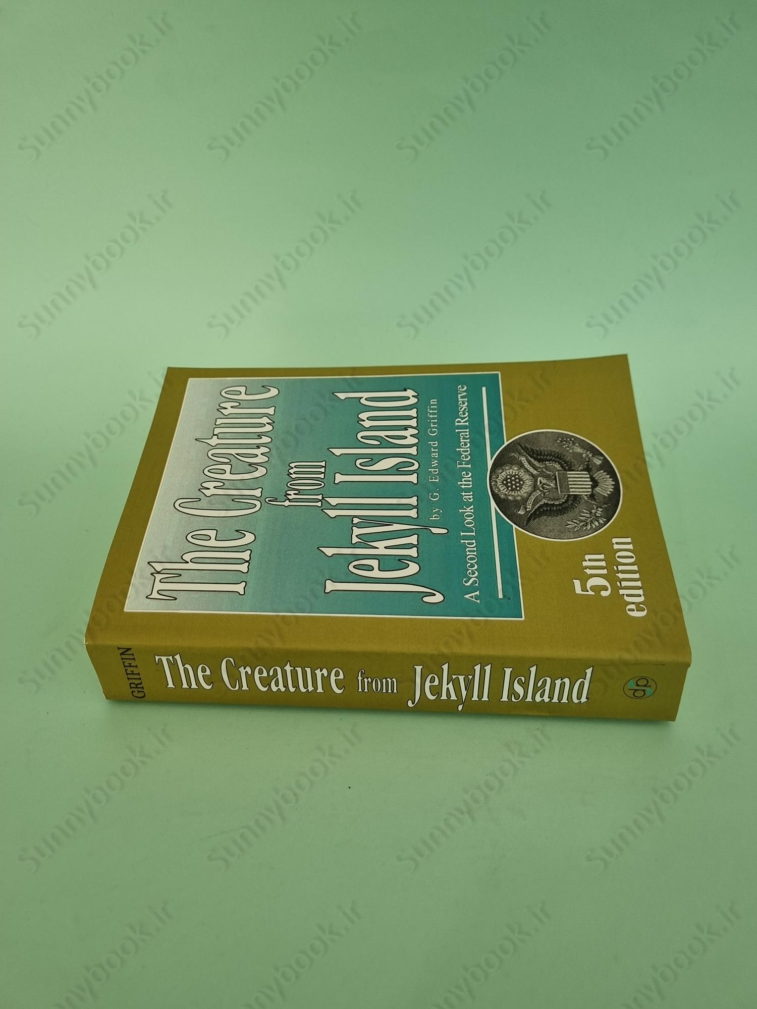 The Creature from Jekyll Island: A Second Look at the Federal Reserve main 1 4