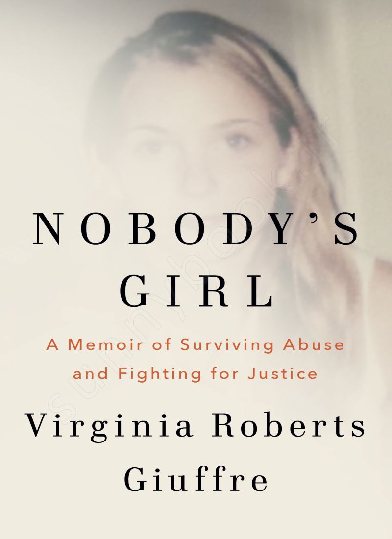 Nobody's Girl: A Memoir of Surviving Abuse and Fighting for Justice main 1 1