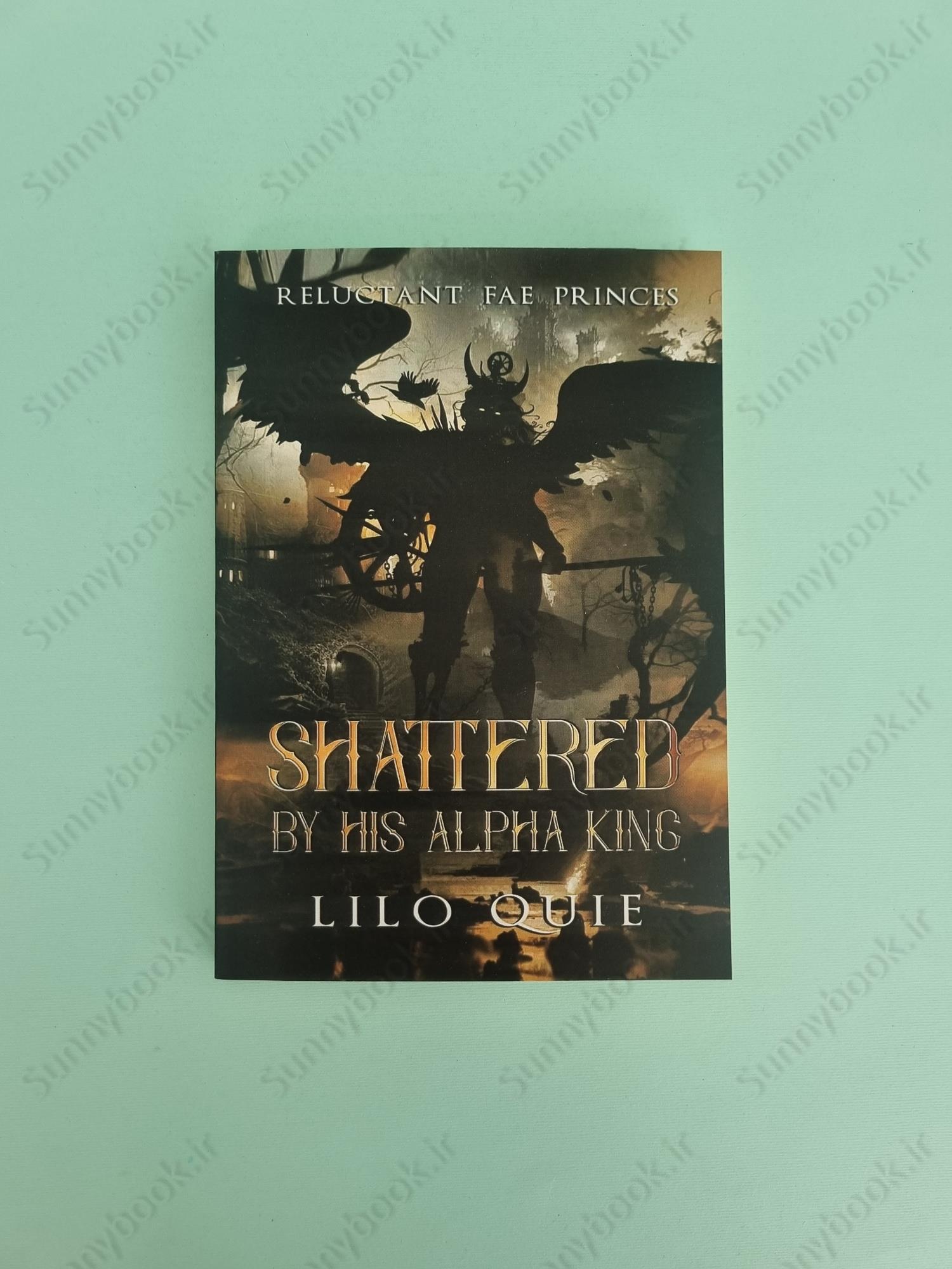 Shattered by His Alpha King (Reluctant Fae Princes 1) main 1 2