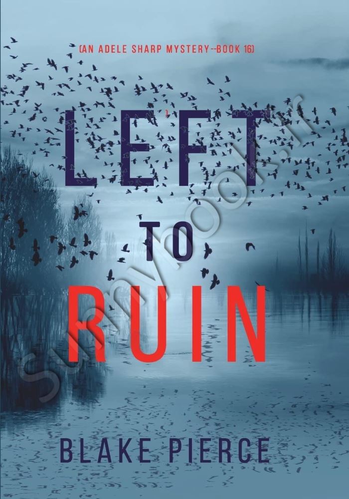 Left to Ruin (An Adele Sharp Mystery 16) Model.Title