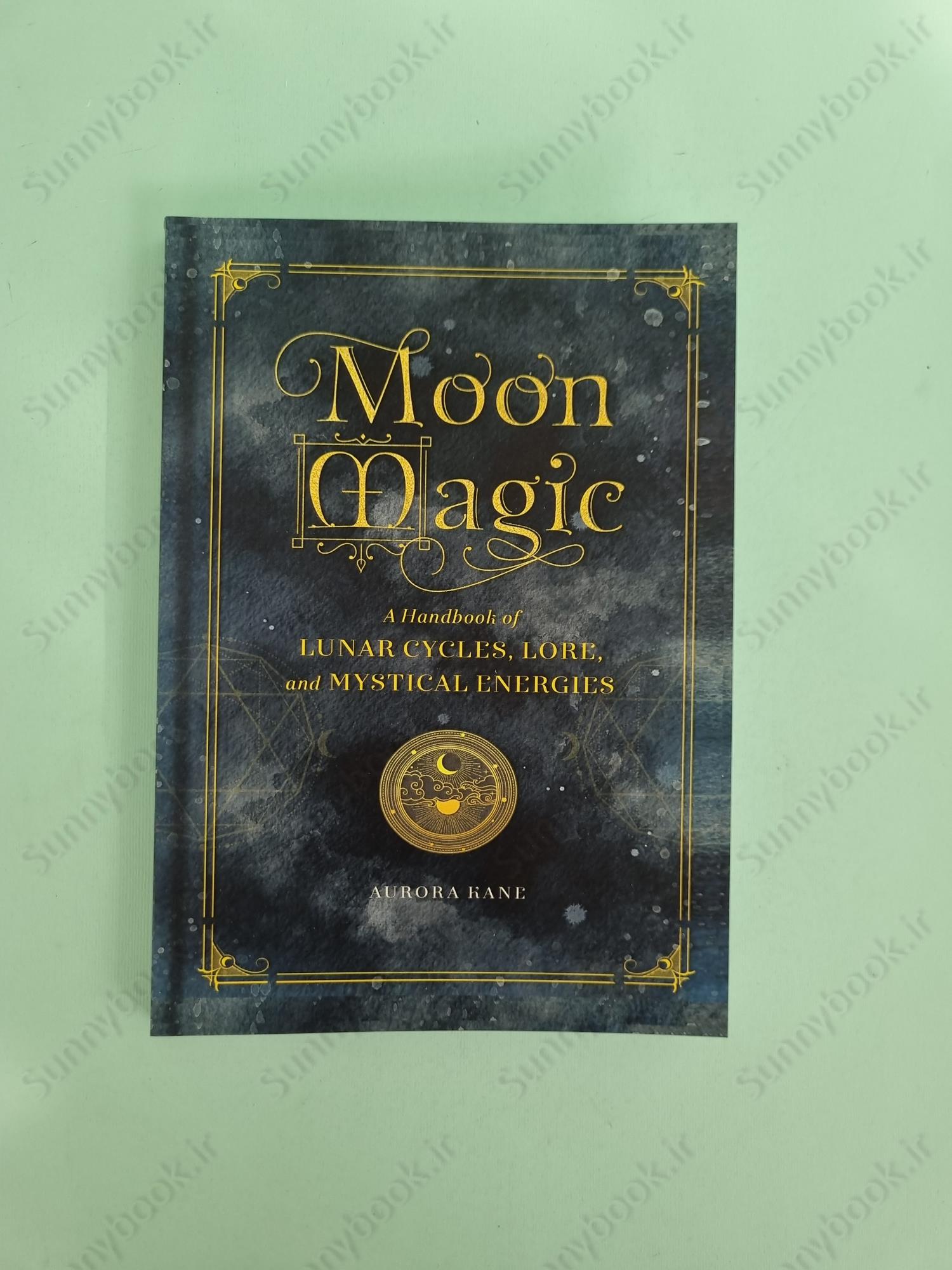 Moon Magic: A Handbook of Lunar Cycles, Lore, and Mystical Energies (Mystical Handbook) main 1 2