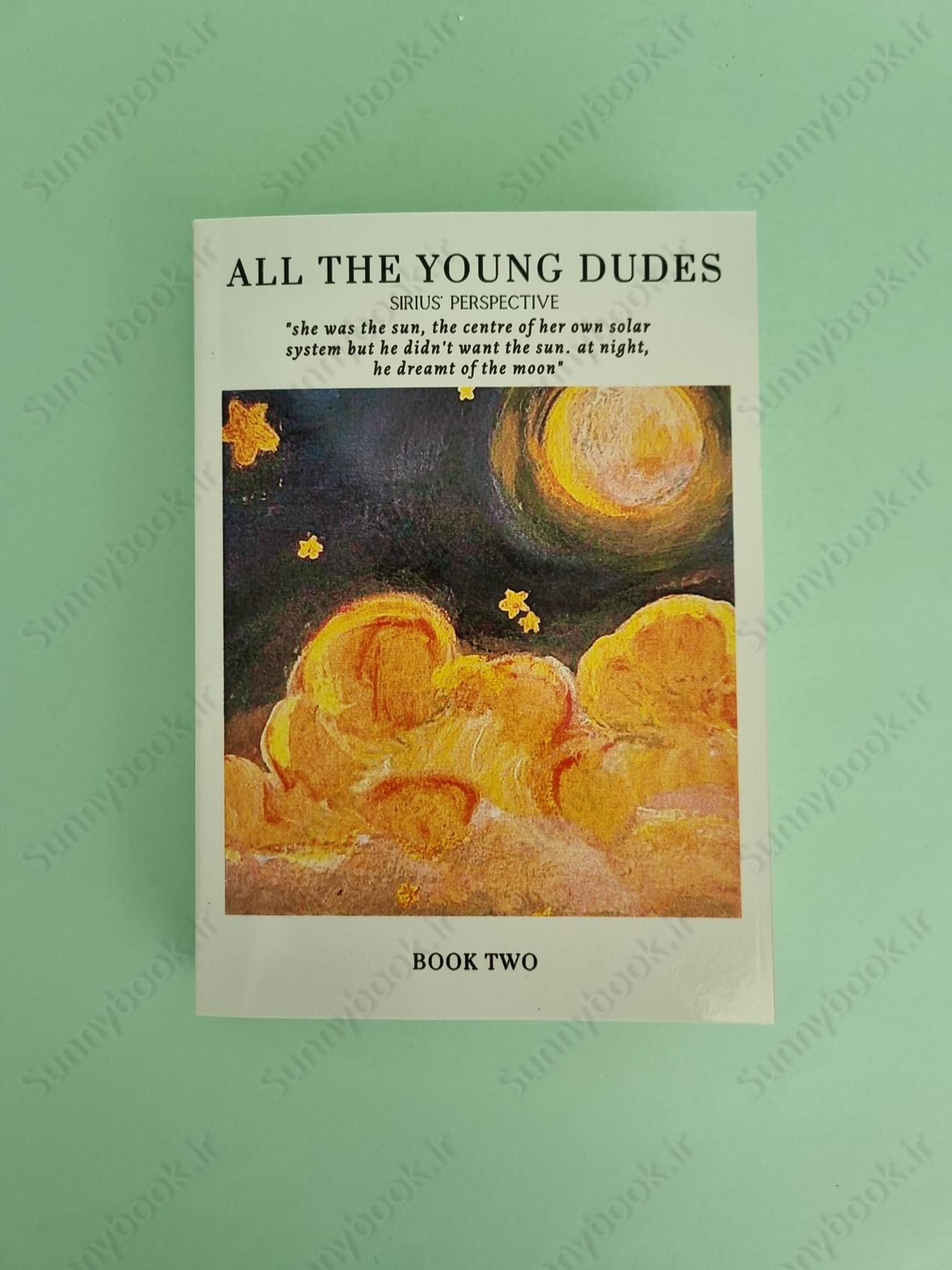 All the Young Dudes: Sirius's Perspective - Volume Two: Years 5-6 main 1 2