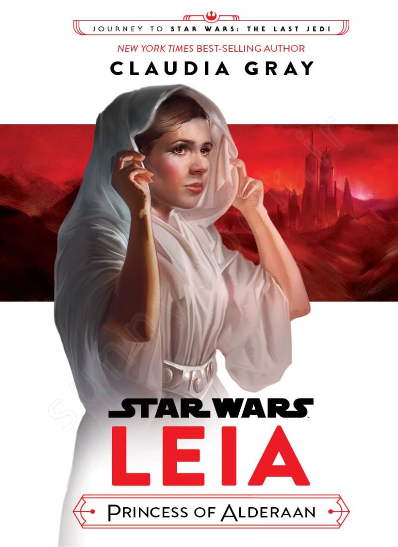 Leia: Princess of Alderaan (Journey to Star Wars: The Last Jedi) main 1 1