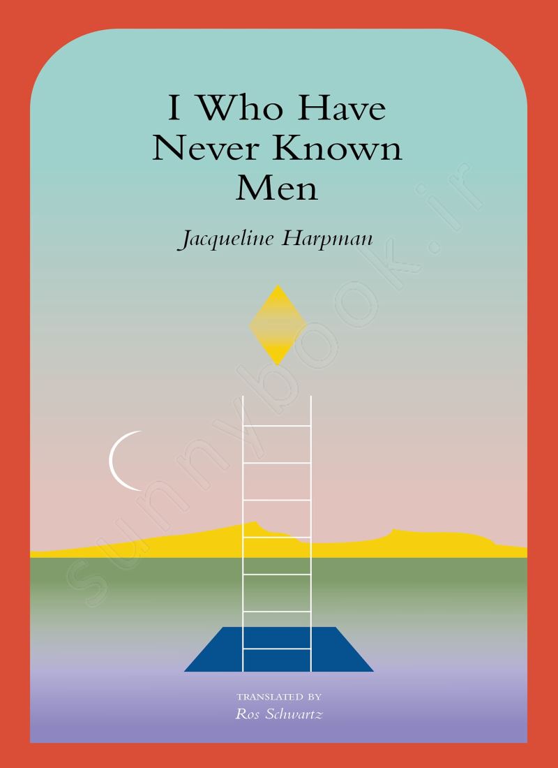 I Who Have Never Known Men main 1 1