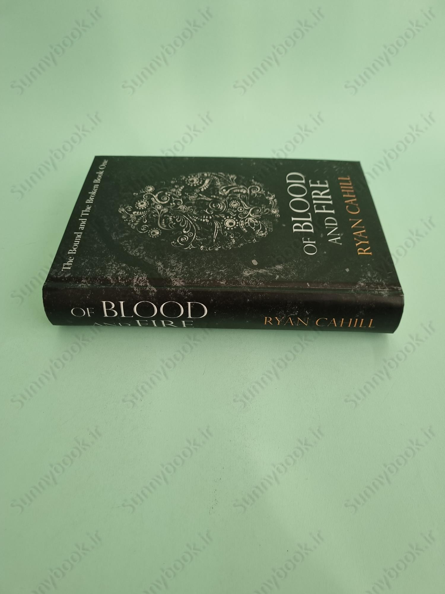 Of Blood and Fire (The Bound and the Broken 1) main 1 4