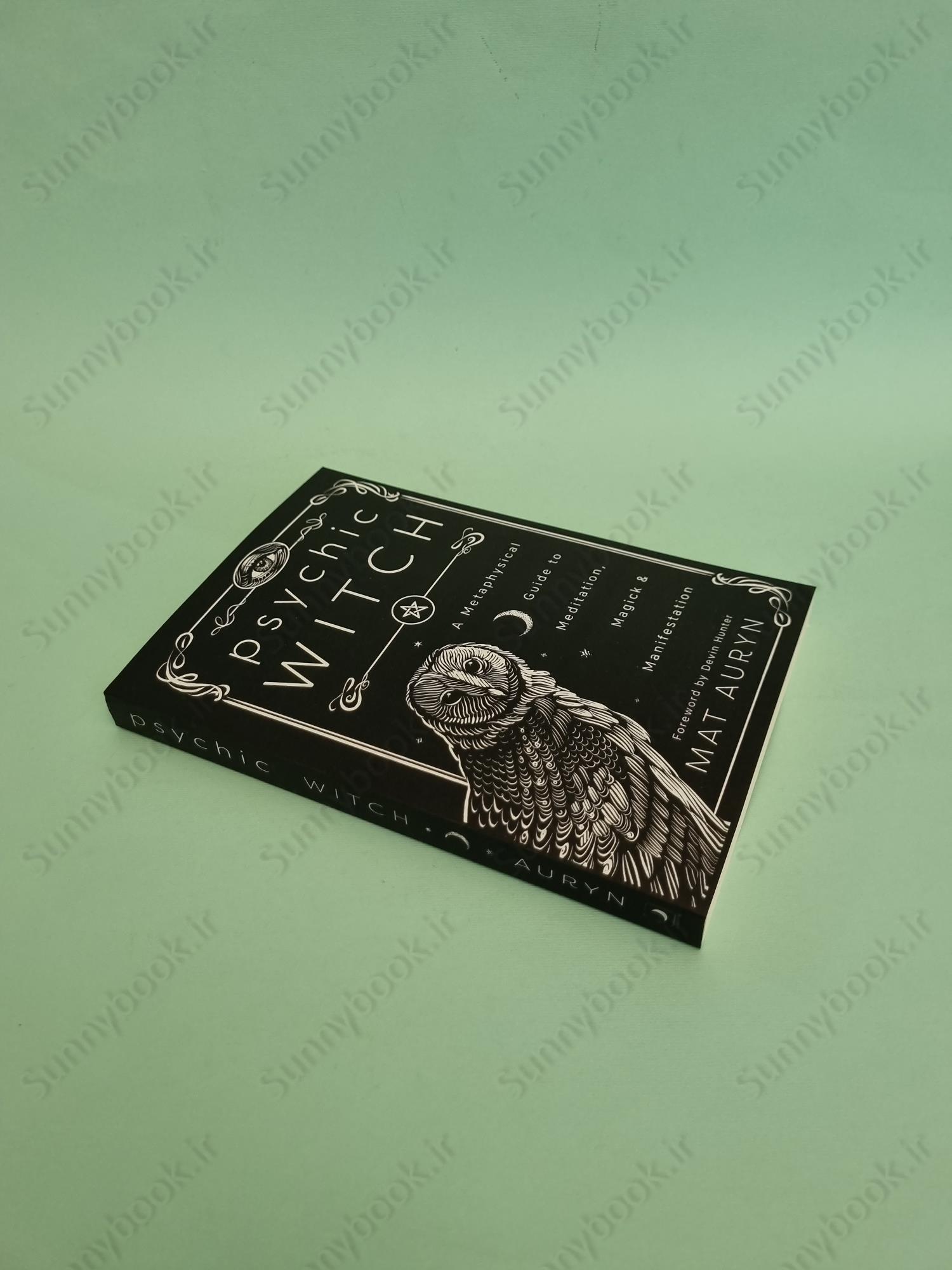 Psychic Witch: A Metaphysical Guide to Meditation, Magick & Manifestation main 1 3