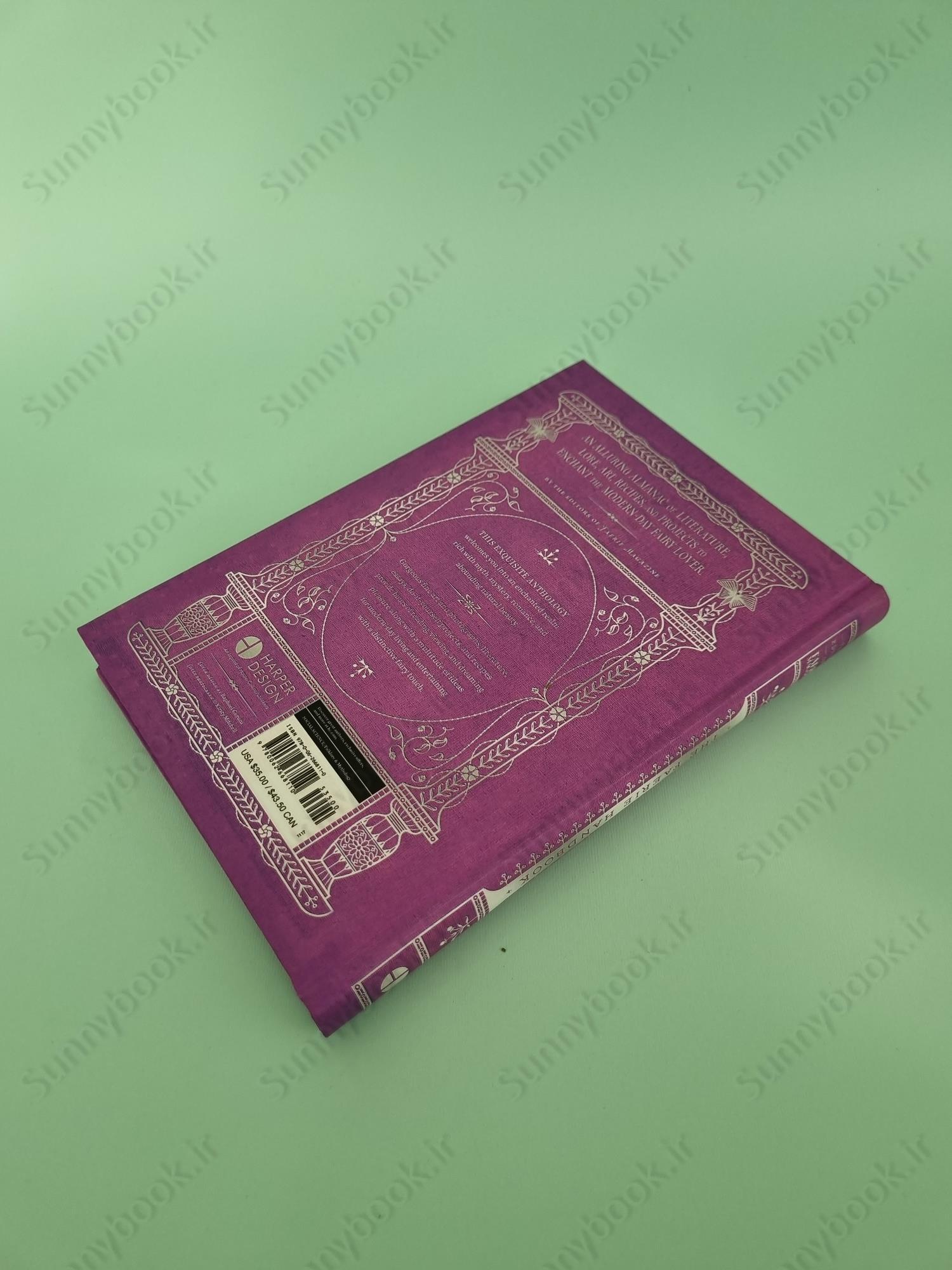 The Faerie Handbook: An Enchanting Compendium of Literature, Lore, Art, Recipes, and Projects main 1 4