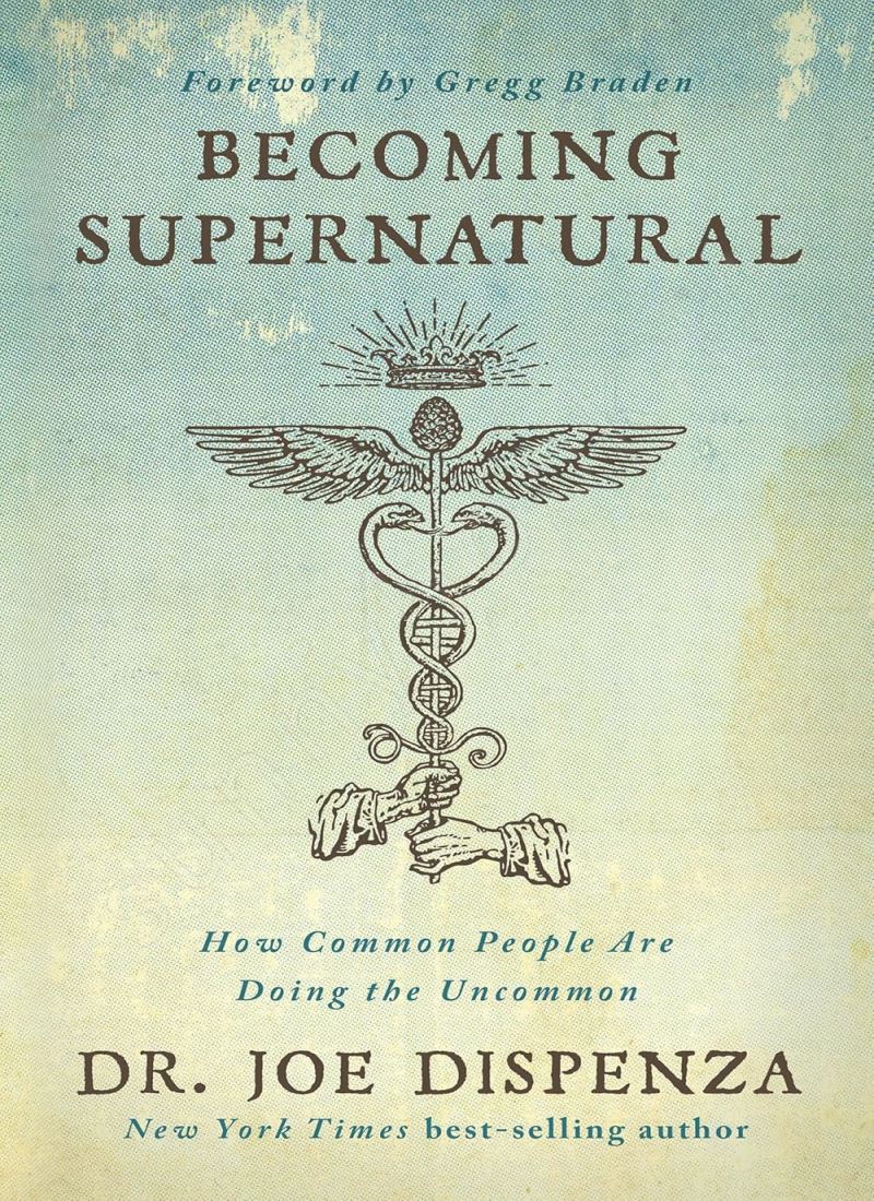 Becoming Supernatural: How Common People Are Doing the Uncommon main 1 1