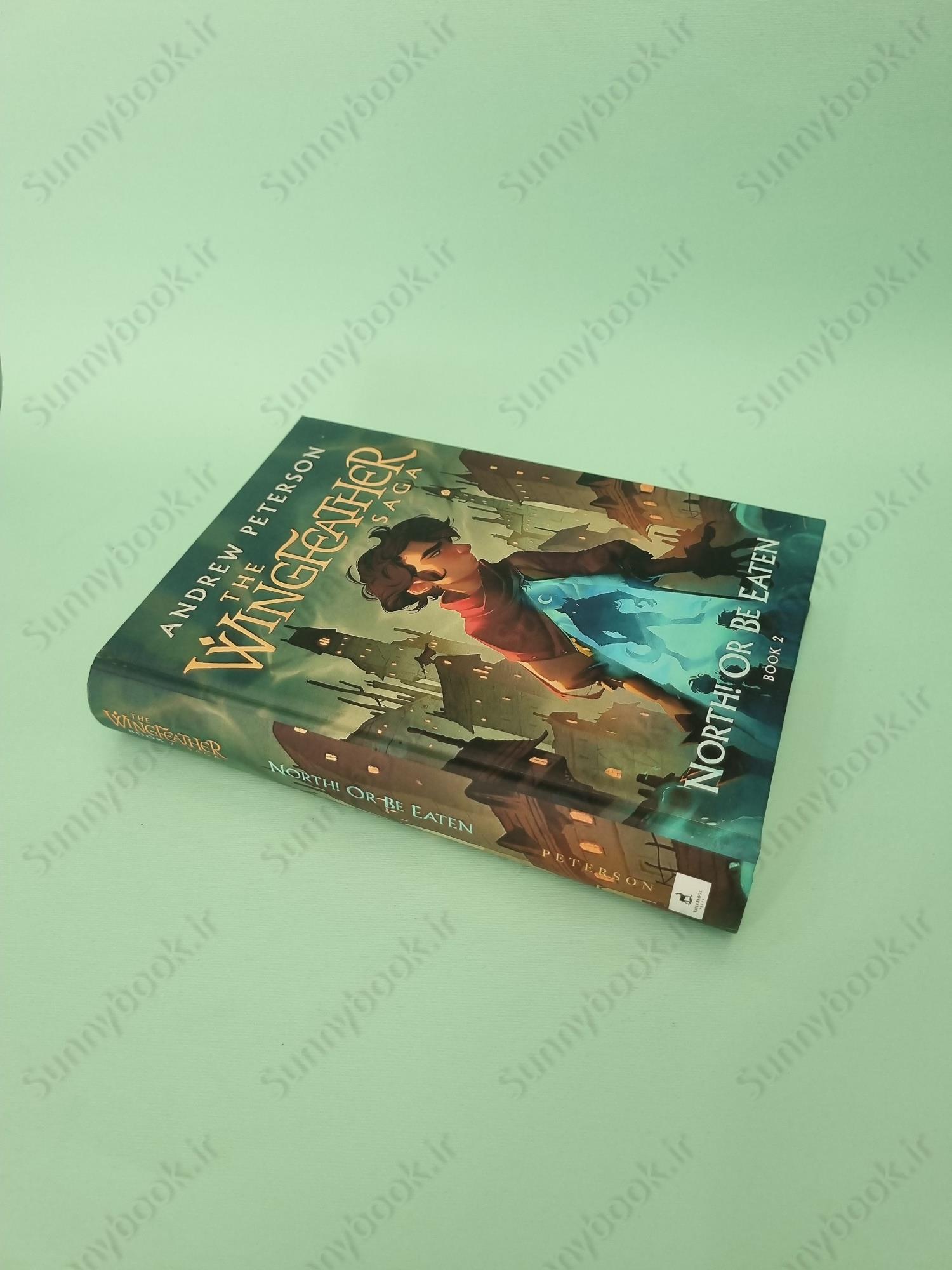 North! Or Be Eaten: (Wingfeather Series 2) main 1 3