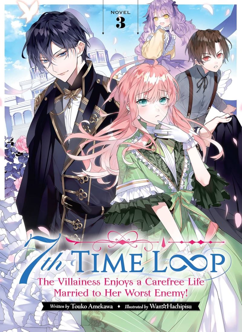 7th Time Loop: The Villainess Enjoys a Carefree Life Married to Her Worst Enemy! (Light Novel) Vol. 3 main 1 1