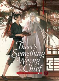 There's Something Wrong with the Chief: Du Zhu You Bing (Novel) Vol. 1 There's Something Wrong with the Chief: Du Zhu You Bing (Novel) Vol. 1 thumb 2 1