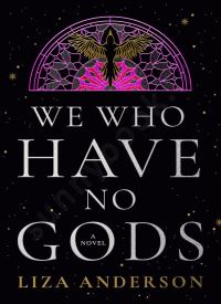 We Who Have No Gods (The Acheron Order 1)