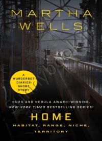Home: Habitat, Range, Niche, Territory (The Murderbot Diaries 4.5) thumb 2 1
