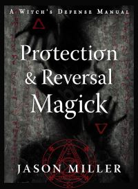 Protection & Reversal Magick