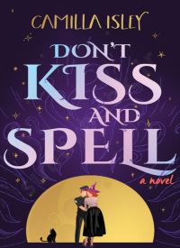 Don't Kiss and Spell (Paranormal Romance 1)