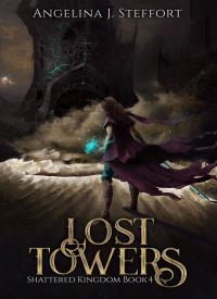 Lost Towers (Shattered Kingdom 4)