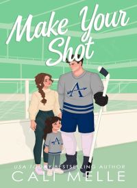 Make Your Shot (Aston Archers Hockey Book 5)