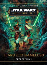 Star Wars: The High Republic: Tears of the Nameless Star Wars: The High Republic: Tears of the Nameless thumb 2 1