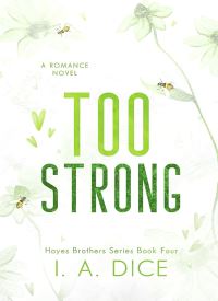 Too Strong (Hayes Brothers Book 4)