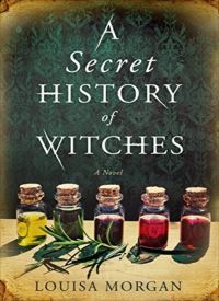 A Secret History of Witches