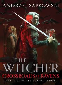 Crossroads of Ravens (The Witcher, 9)