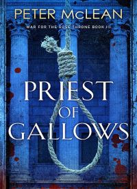 Priest of Gallows (War for the Rose Throne 3)
