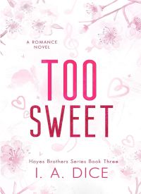 Too Sweet (Hayes Brothers Book 3) Too Sweet (Hayes Brothers Book 3) thumb 2 1