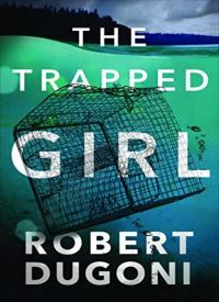 The Trapped Girl (Tracy Crosswhite 4) The Trapped Girl (Tracy Crosswhite 4) thumb 2 1