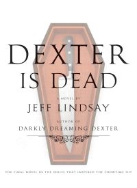Dexter Is Dead (Dexter 8)