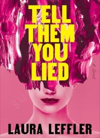 Tell Them You Lied