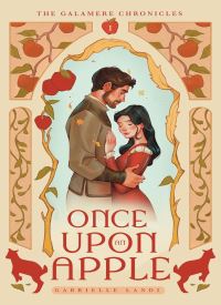 Once Upon An Apple (The Galamere Chronicles 1)