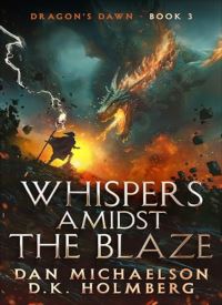 Whispers Amidst the Blaze (Dragon's Dawn 3) Whispers Amidst the Blaze (Dragon's Dawn 3) thumb 2 1