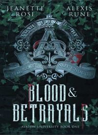 Blood & Betrayals (Avalon University 1) Blood & Betrayals (Avalon University 1) thumb 2 1