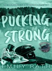Pucking Strong (Jacksonville Rays Book 4)
