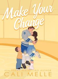Make Your Change (Aston Archers Hockey Book 4)