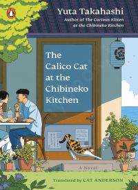 The Calico Cat at the Chibineko Kitchen (Meals to Remember at the Chibineko Kitchen 2)