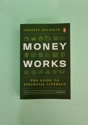 Money Works: The Guide to Financial Literacy Money Works: The Guide to Financial Literacy thumb 2 2