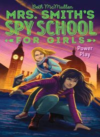 Power Play (Mrs. Smith's Spy School for Girls 2)