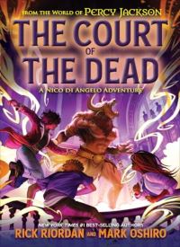 The Court of the Dead (The Nico di Angelo Adventures 2) thumb 2 1