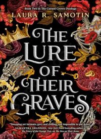 The Lure of Their Graves (The Cursed Crown 2)