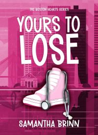Yours to Lose (Boston Hearts 1)