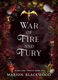 War of Fire and Fury (Flame and Thorns Book 5)