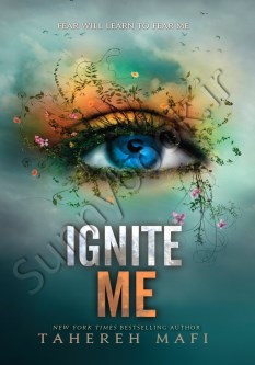 Ignite Me (Shatter Me 3)