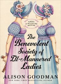 The Benevolent Society of Ill-Mannered Ladies (The Ill-Mannered Ladies 1)