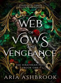 Web of Vows and Vengeance (The Hirathean Path 1) Web of Vows and Vengeance (The Hirathean Path 1) thumb 2 1