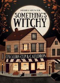 Something's Witchy (Grove Meadow Witches Book 1) Something's Witchy (Grove Meadow Witches Book 1) thumb 2 1