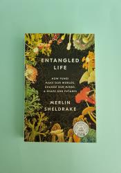Entangled Life: How Fungi Make Our Worlds Entangled Life: How Fungi Make Our Worlds thumb 2 2