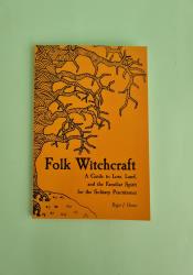 Folk Witchcraft: A Guide to Lore, Land, and the Familiar Spirit for the Solitary Practitioner thumb 2 2