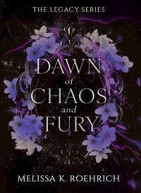 Dawn of Chaos and Fury (Legacy 4)