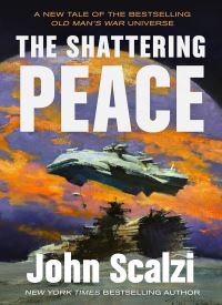 The Shattering Peace (Old Man's War 7)